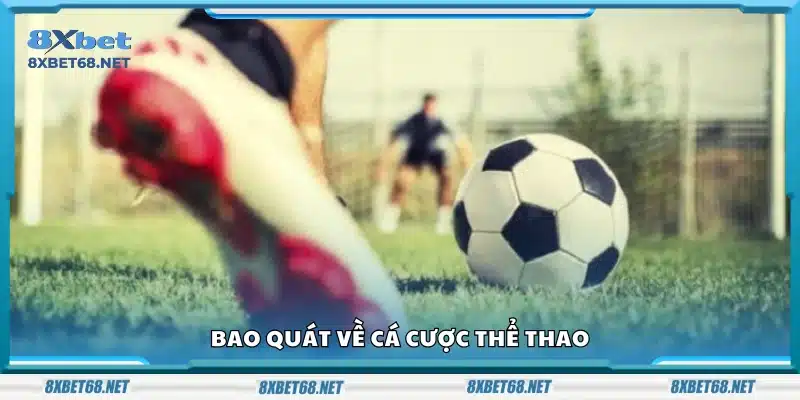Giới thiệu cơ bản về thế giới cược thể thao