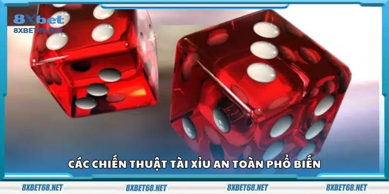 Chiến thuật Tài Xỉu an toàn và ít rủi ro