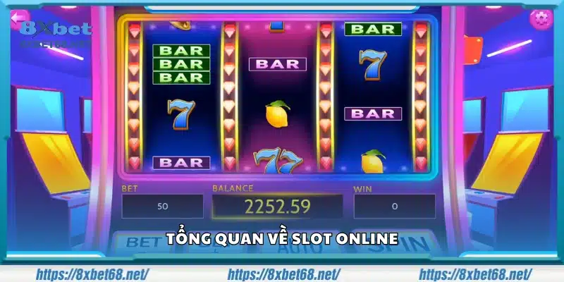 Khái quát chung về Slot online